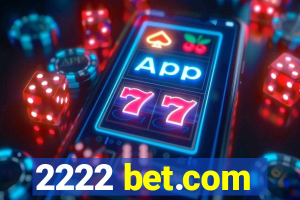 2222 bet.com